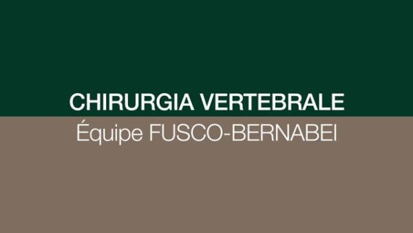 Chirurgia vertebrale: l'equipe Fusco-Bernabei