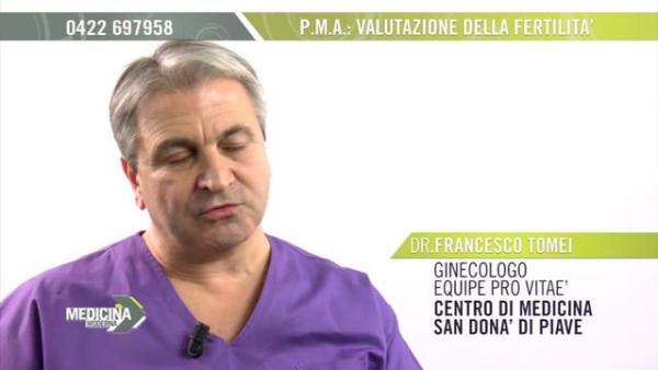 Dottor Francesco Tomei - P.M.A.: Valutazione della fertilità